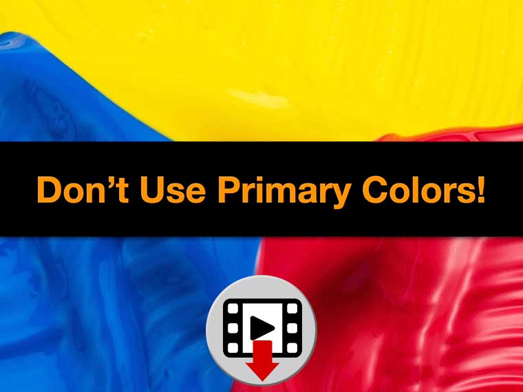 Don't Use Primary Colors Video